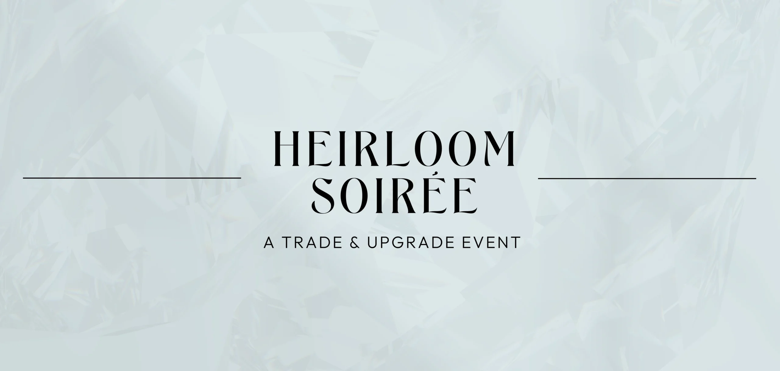 Heirloom Soiree Banner for Emily Chelsea Jewelers